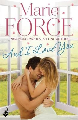 And I Love You: Green Mountain Book 4 -  Marie Force