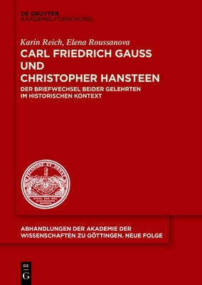 Carl Friedrich Gau&szlig; und Christopher Hansteen - Karin Reich, Elena Roussanova