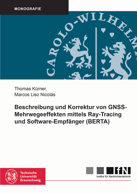 Beschreibung und Korrektur von GNSS-Mehrwegeeffekten mittels Ray-Tracing und Software-Empf&auml;nger (BERTA) - Thomas K&uuml;rner, Marcos Liso Nicol&aacute;s
