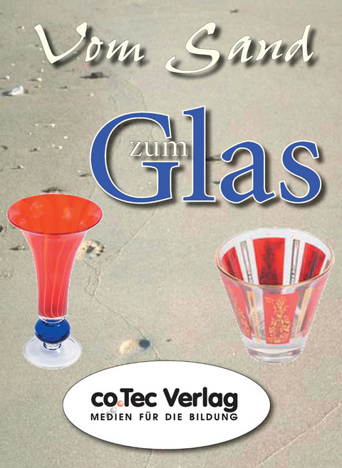 Vom Sand zum Glas