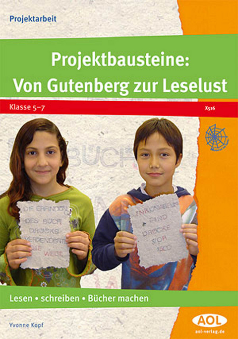 Projektbausteine: Von Gutenberg zur Leselust - Yvonne Kopf