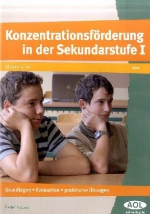 Konzentrationsf&ouml;rderung in der Sekundarstufe I - Detlef Tr&auml;bert