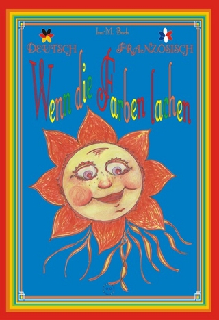 Wenn die Farben lachen  /Quand les couleurs rient