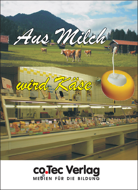 Aus Milch wird K&auml;se
