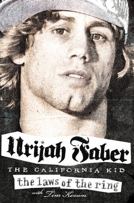 The Laws of the Ring - Urijah Faber