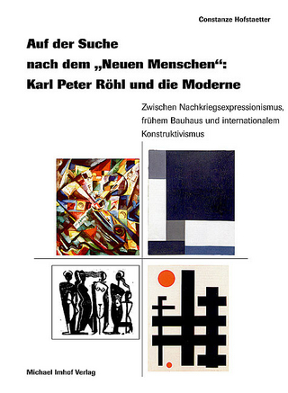 Karl Peter Röhl und die Moderne: Auf der Suche nach dem „Neuen Menschen“