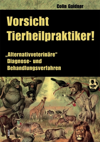 Vorsicht Tierheilpraktiker!