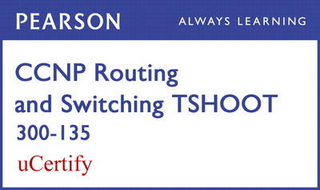 CCNP R&S TSHOOT 300-135 Pearson uCertify Course Student Access Card
