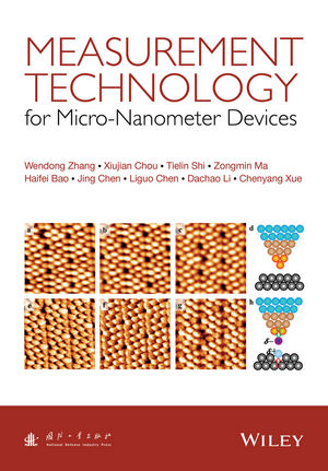 Measurement Technology for Micro-Nanometer Devices - Wendong Zhang, Xiujian Chou, Tielin Shi, Zongmin Ma, Haifei Bao