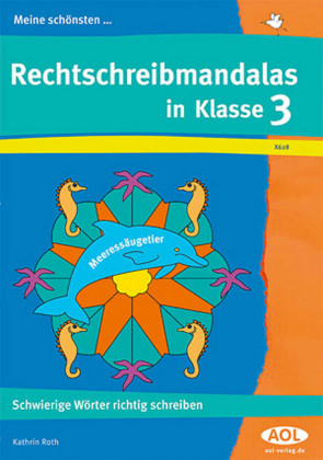 Meine sch&ouml;nsten Rechtschreibmandalas Klasse 3 - Kathrin Roth