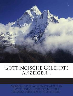 Gottingische Gelehrte Anzeigen... - 