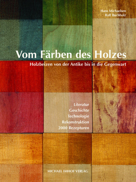 Vom F&auml;rben des Holzes - Hans Michaelsen, Ralf Buchholz