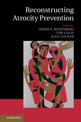 Reconstructing Atrocity Prevention - 