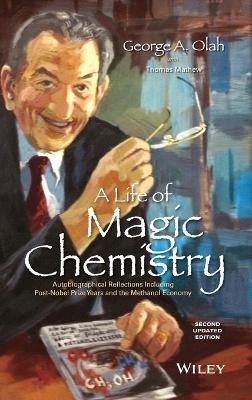 A Life of Magic Chemistry - George A. Olah