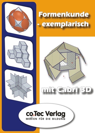 Formenkunde-exemplarisch mit Cabri 3D