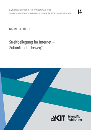 Streitbeilegung im Internet - Zukunft oder Irrweg?