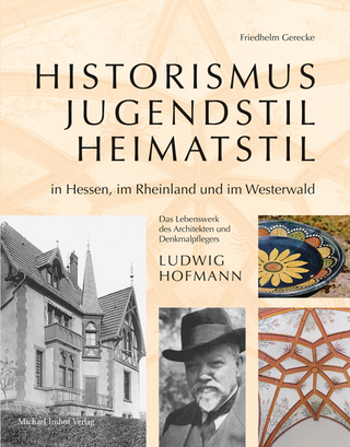 Historismus – Jugendstil – Heimatstil in Hessen, im Rheinland und im Westerwald