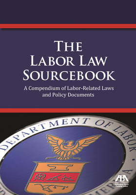 The 2015 Labor Law Sourcebook