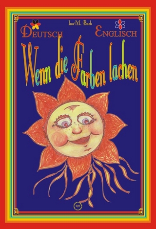Wenn die Farben lachen / When the Colours Laugh
