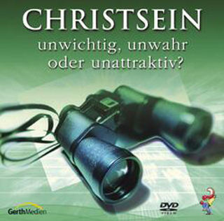 Christsein - unwichtig, unwahr oder unattraktiv?