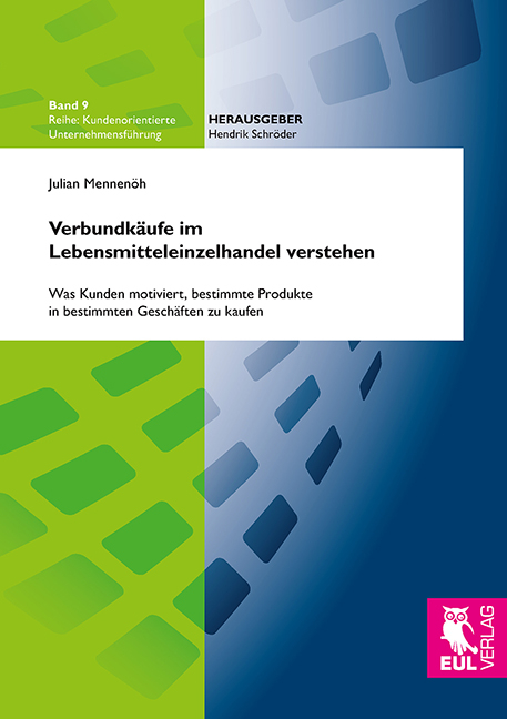 Verbundk&auml;ufe im Lebensmitteleinzelhandel verstehen - Julian Mennen&ouml;h
