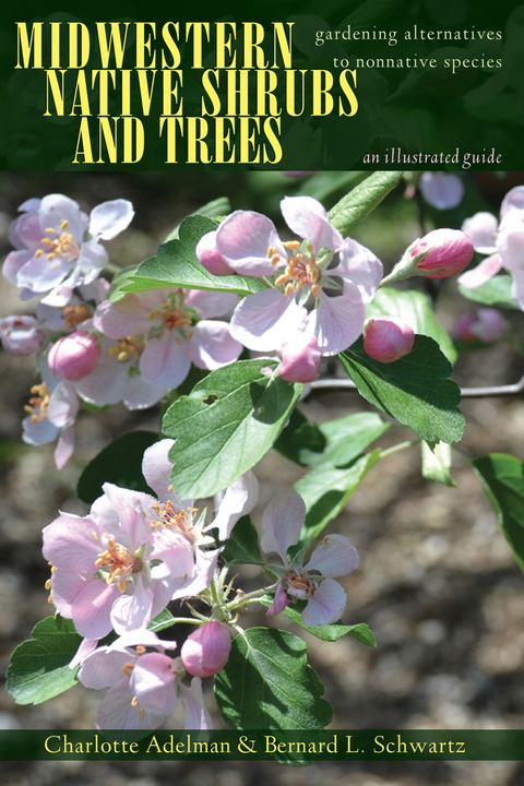Midwestern Native Shrubs and Trees - Charlotte Adelman, Bernard L. Schwartz