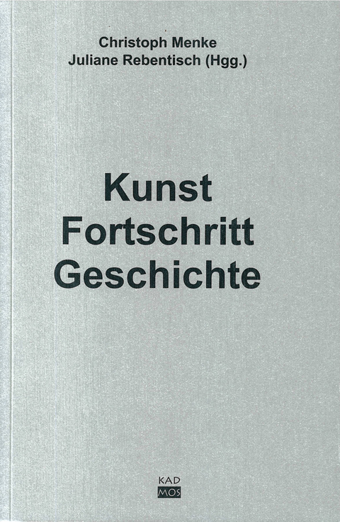 Kunst. Fortschritt. Geschichte - 