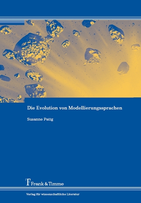 Die Evolution von Modellierungssprachen - Susanne Patig