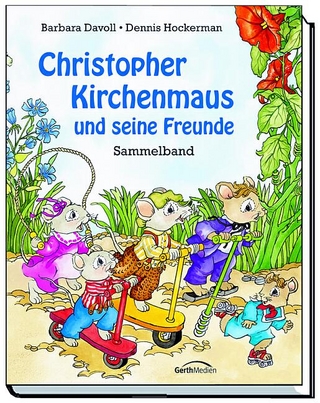 Christopher Kirchenmaus und seine Freunde