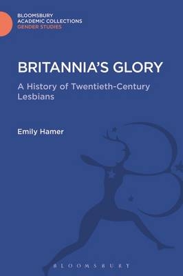 Britannia''s Glory -  Emily Hamer