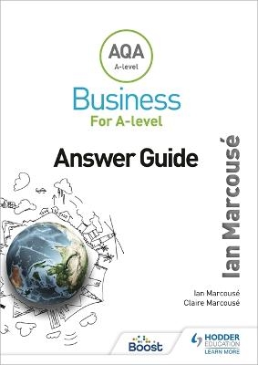 AQA Business for A Level (Marcousé) Answer Guide - Ian Marcouse, Claire Marcouse