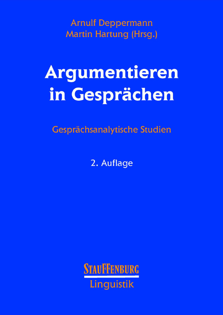 Argumentieren in Gespr&auml;chen - Arnulf Deppermann, Martin Hartung