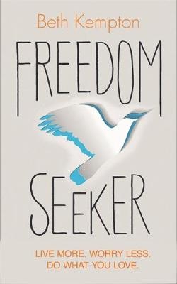 Freedom Seeker -  Beth Kempton