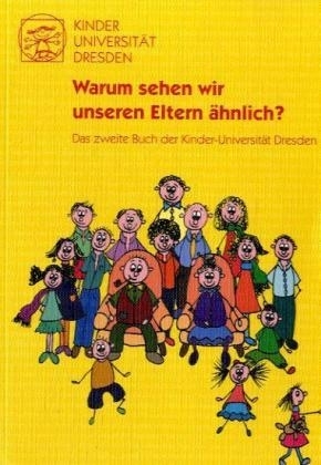 Warum sehen wir unseren Eltern &auml;hnlich?