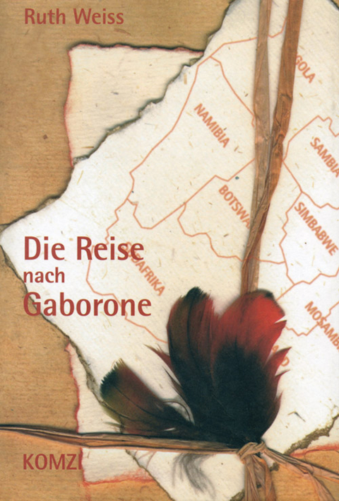 Die Reise nach Gaborone - Ruth Weiss