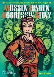 M&uuml;ssen Jungen aggressiv sein? - Jens Krabel