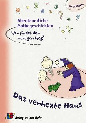 Abenteuerliche Mathegeschichten. Wer findet den richtigen Weg? - Kl. 2-3