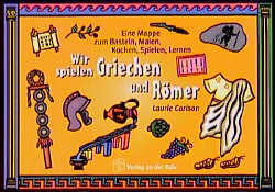 Wir spielen Griechen und R&ouml;mer - Laurie Carlson