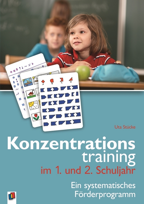 Konzentrationstraining im 1. und 2. Schuljahr - Uta St&uuml;cke