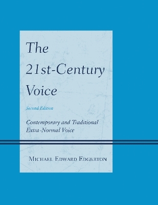 The 21st-Century Voice - Michael Edward Edgerton