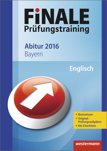 Finale / Finale - Pr&uuml;fungstraining Abitur Bayern - Christine Stakenborg, Thomas Stakenborg