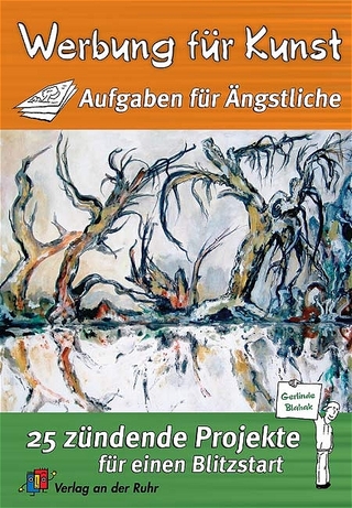 Werbung für Kunst - Aufgaben für Ängstliche
