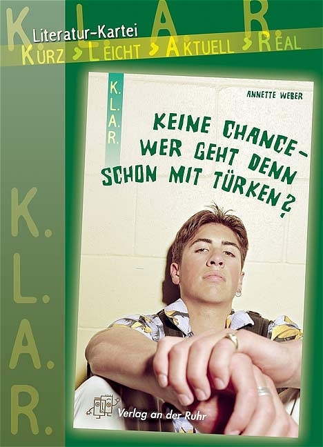 Keine Chance - Wer geht denn schon mit T&uuml;rken? - Annette Weber