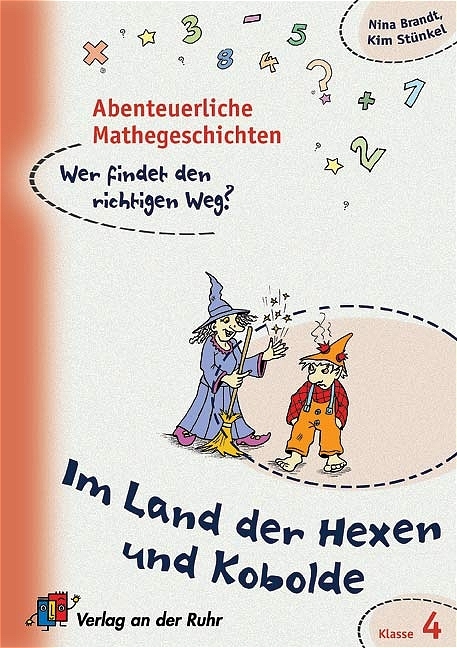 Im Land der Hexen und Kobolde - Kl. 4 - Nina Brandt, Kim St&uuml;nkel
