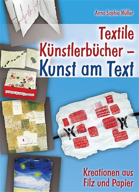 Textile K&uuml;nstlerb&uuml;cher - Kunst am Text - Anna S M&uuml;ller