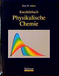 Physikalische Chemie - Peter W Atkins