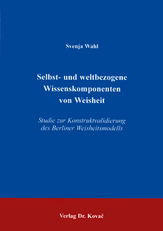 Selbst- und weltbezogene Wissenskomponenten von Weisheit