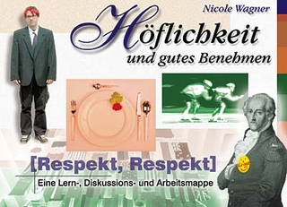 Respekt, Respekt! Höflichkeit und gutes Benehmen