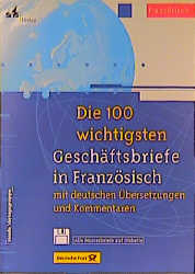 Die 100 wichtigsten Gesch&auml;ftsbriefe in Deutsch