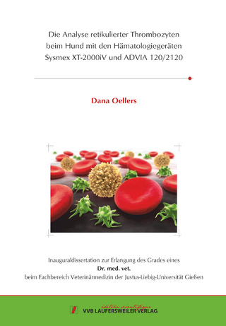 Die Analyse retikulierter Thrombozyten beim Hund mit den Hämatologiegeräten Sysmex XT-2000iV und ADVIA 120/2120